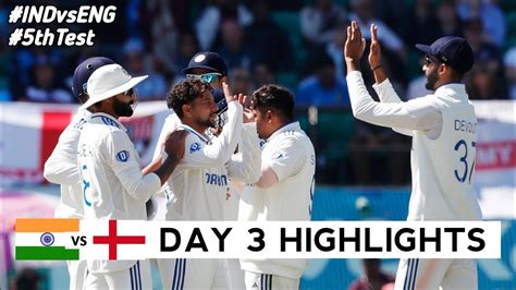 India Vs England 5th Test Day 3 Full Match Highlights Ind Vs Eng 5th Test Day 3 Full