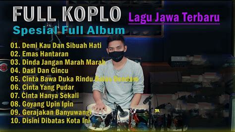 FULL KOPLO LAGU JAWA VIRAL TERBARU 2022 DEMI KAU DAN SIBUAH HATI