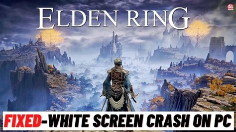 Elden Ring White Screen Crash On Pc How To Fix Techisnext