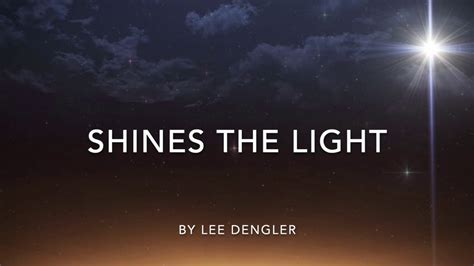 Shines The Light By Lee Dengler Youtube