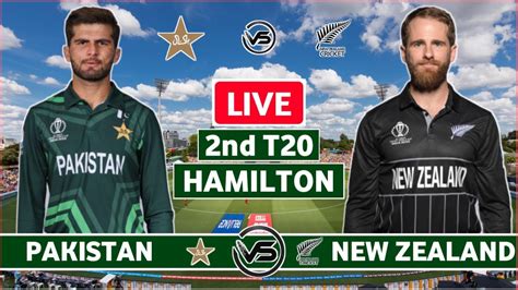 Pakistan V New Zealand 2nd T20 Live Scores Pak V Nz 2nd T20 Live