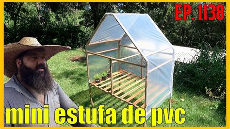 Construindo Uma Mini Estufa De Cano Pvc Youtube