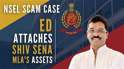 Ed Attaches Sena Mla Sarnaiks Assets In Nsel Pmla Case The Hitavada