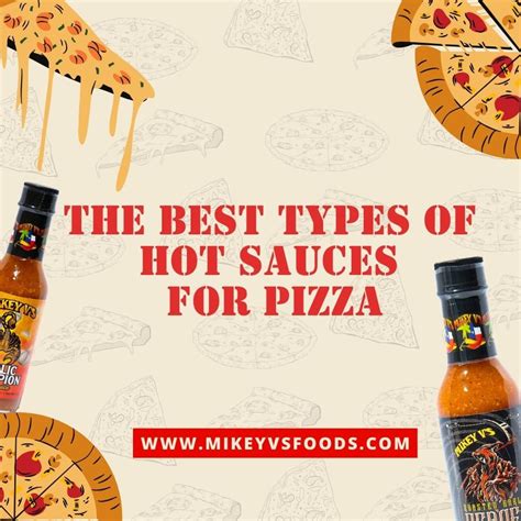 The Best Types of Hot Sauces for Pizza