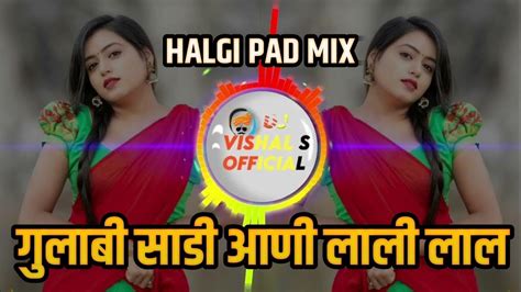 Gulabi Sadi Song Sanju Rathod Halgi Mix Marathi Dj Song Gulabi