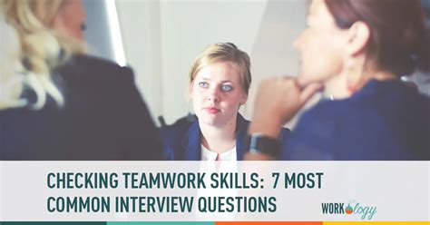 Teamwork Skills: 7 Most Common Interview Questions