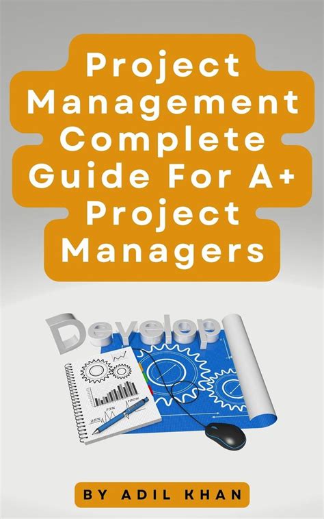Project Management - Complete Guide For A+ Project Managers eBook by ...
