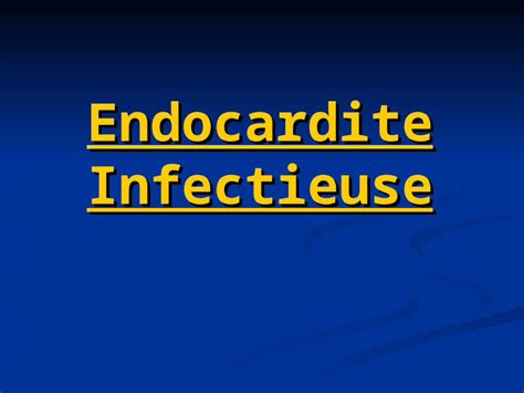 Ppt Endocardite Infectieuse Le Cas Dun Patient Mr A 53 Ans Hospitalisé Dans Le Service De