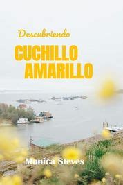 Descubriendo CUCHILLO AMARILLO 2024 2025 Revelando La Joya Del Norte