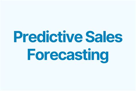 Predictive Sales Forecasting What You Need To Know