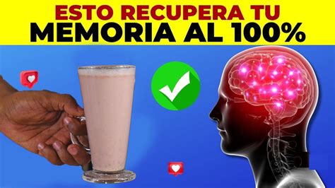 ¡solo Tomalo 1 Vez Jugo Para Mejorar La Memoria Al 100 Un Cerebro Sano Y Evitar La Demencia