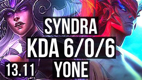 SYNDRA Vs YONE MID 6 0 6 500 Games Dominating KR Master 13