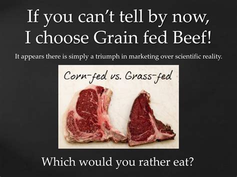 Ppt Grass Fed Beef Vs Grain Fed Beef Powerpoint Presentation Free Download Id 3633477