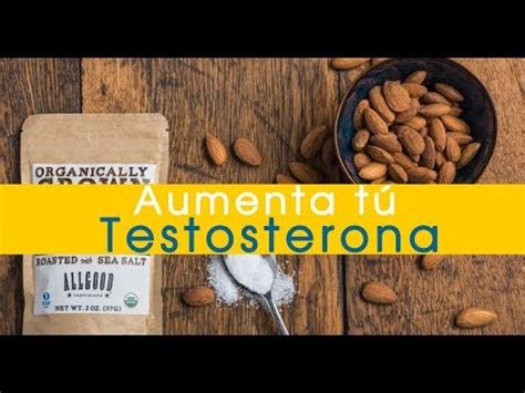 Alimentos Para Aumentar La Testosterona De Forma Natural Youtube