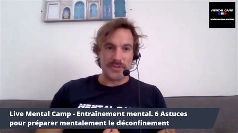 Live Mental Camp Avec J Bel Legroux Les Astuces Pour Pr Parer