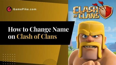 How To Change Name On Clash Of Clans Epic Guide For 2024