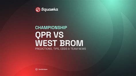 QPR Vs West Brom Championship Prediction Baggies Start Campaign With