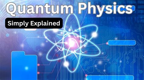 Quantum Physics Simply Explained Youtube