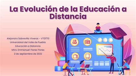 La evolución de la educación a distancia Alejandro Sobrevilla