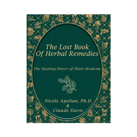 The Lost Book Of Herbal Remedies I A Beginners Guide To The World Of