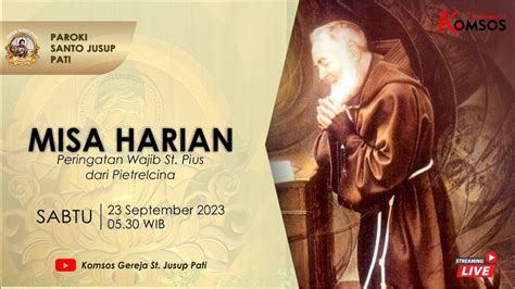 MISA HARIAN GEREJA ST JUSUP PATI SABTU 23 SEPTEMBER 2023 Pkl 05