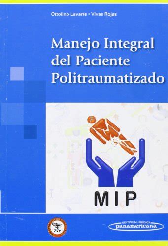 Manejo Integral Del Paciente Politraumatizado Spanish Edition