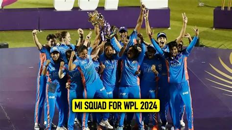 Mumbai Indians Full Squad For Wpl 2024 After Auction