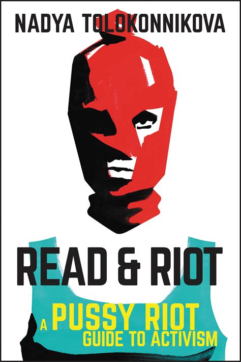 Amazon Read Riot A Pussy Riot Guide To Activism Tolokonnikova Nadya Books
