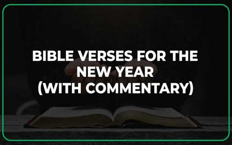 25+ Bible Verses for the New Year (With Commentary) - Scripture Savvy