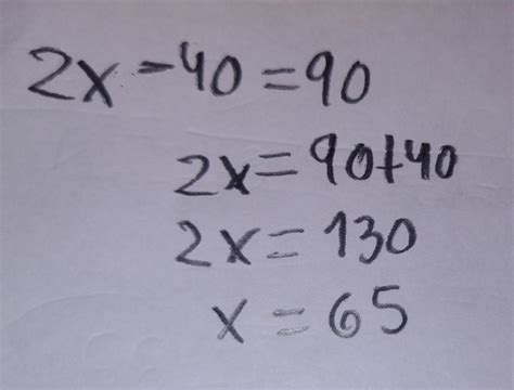 el duplo de un número disminuido es 40 igual a 90 Brainly lat