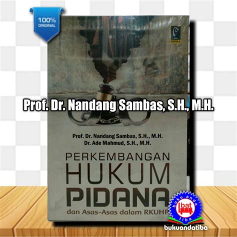 Jual Buku Perkembangan Hukum Pidana Dan Asas Asas Dalam Rkuhp Prof