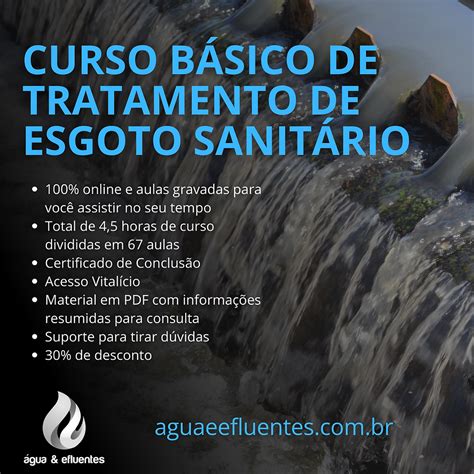 Você já conhece nosso Curso Básico de Tratamento de Esgoto Sanitário