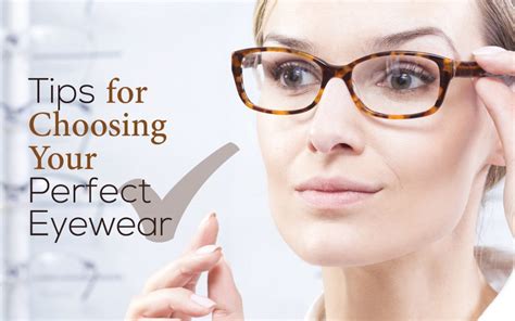 Choosing Eyewear 7 Tips For Finding Perfect Eyewear For You