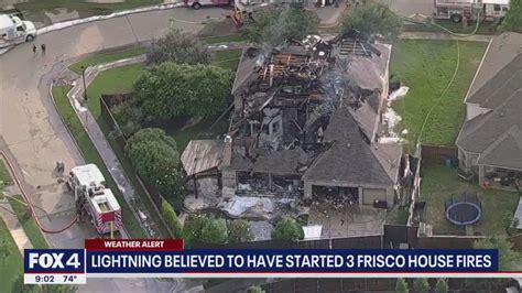 Lightning To Blame For 3 House Fires In Frisco Fox 4 Dallas Fort Worth