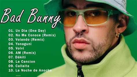 Bad Bunny Mix 2021 Bad Bunny Exitos Sus Mejores Éxitos 2021 Best