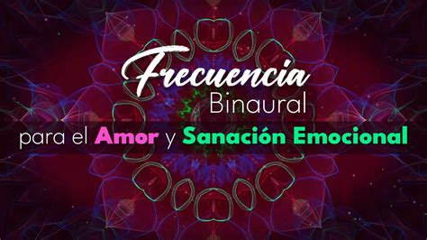 Frecuencia Binaural Para El Amor Y Sanaci N Emocional Tono Puro