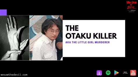 Tsutomu Miyazaki The Otaku Killer Youtube