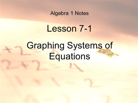 Algebra 1 Notes Lesson 7 1 Graphing Systems Of Equations Ppt Download