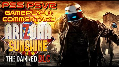 ARIZONA SUNSHINE VR PS5 PSVR GAMEPLAY WITH COMMENTARY AIM