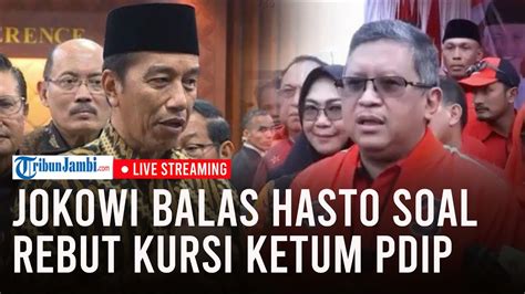 Jokowi Balas Hasto Soal Isu Ingin Merebut Kursi Ketua Umum Pdip