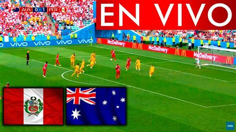 PERU VS AUSTRALIAEN VIVOREPECHAJEa qué hora se juega quién lo