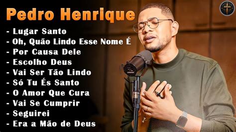 Pedro Henrique Só Tu És Santo As melhores músicas gospel que