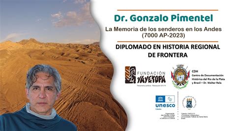 Dr Gonzalo Pimentel La Memoria De Los Senderos En Los Andes 7000 AP