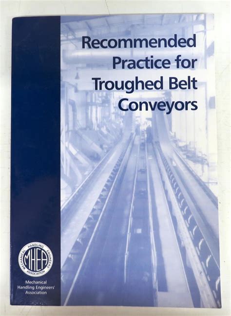 Recommended Practice For Troughed Belt Conveyors Von Mechanical