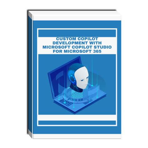 Custom copilot development with Microsoft Copilot Studio for Microsoft ...
