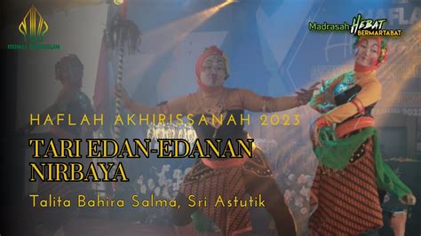 Tari Edan Edanan Nirbaya Minu Bangun Haflah Akhirissanah Youtube