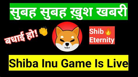 Shiba Inu Game Is Live Now Shiba Inu Coin News Today Crypto Market