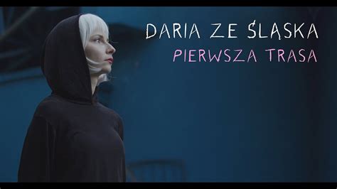 Daria Ze L Ska Pierwsza Trasa Youtube