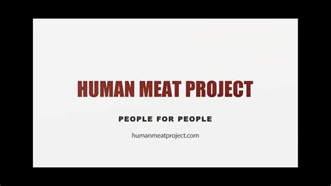 HMP Human Meat Project People For People YouTube