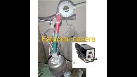 Estacion De Aire Caliente Casera Youtube